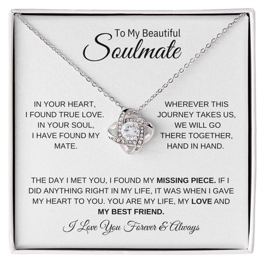 To My Beautiful Soulmate / I Found True Love (Love Knot Necklace)