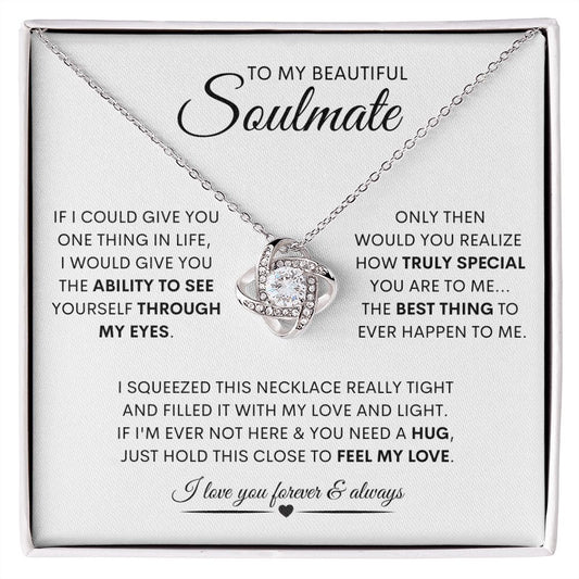 To My Beautiful Soulmate / I Found True Love (Love Knot Necklace)