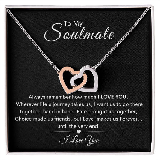 To My Soulmate / Love Makes Us Forever (Interlocking Hearts Necklace)