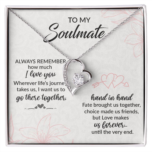 To My Soulmate / Always Remember I Love You (Forever Love Necklace)