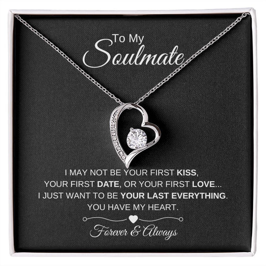 To My Soulmate / Your Last Everything (Forever Love Necklace)